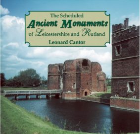 The Scheduled ANCIENT MONUMENTS of Leicestershire and Rutland