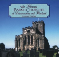 The Historic Parish Churches of Leicestershire and Rutland