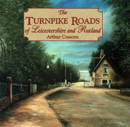 The Turnpike Roads of Leicestershire and Rutland